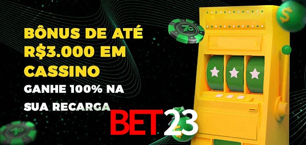 Bet23 melhor bônus de depósito